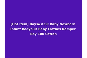 [Hot Item] Boys' Baby Newborn Infant Bodysuit Baby Clothes Romper Boy 100 Cotton