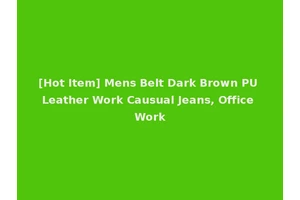 [Hot Item] Mens Belt Dark Brown PU Leather Work Causual Jeans, Office Work