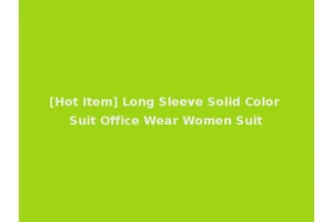 [Hot Item] Long Sleeve Solid Color Suit Office Wear Women Suit