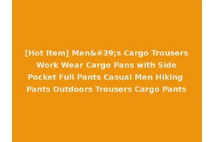 [Hot Item] Men's Cargo Trousers Work Wear Cargo Pans with Side Pocket Full Pants Casual Men Hiking Pants Outdoors Trousers Cargo Pants