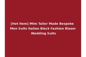 [Hot Item] Mtm Tailor Made Bespoke Men Suits Italian Black Fashion Blazer Wedding Suits