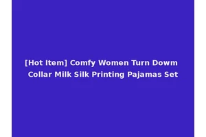 [Hot Item] Comfy Women Turn Dowm Collar Milk Silk Printing Pajamas Set