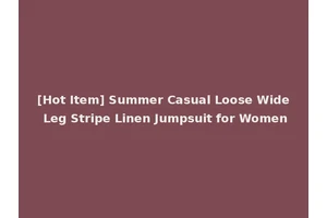 [Hot Item] Summer Casual Loose Wide Leg Stripe Linen Jumpsuit for Women