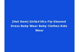 [Hot Item] Girl's Fly-Sleeved Dress Baby Wear Baby Clothes Kids Wear