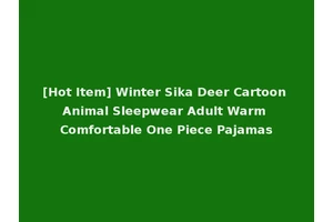 [Hot Item] Winter Sika Deer Cartoon Animal Sleepwear Adult Warm Comfortable One Piece Pajamas