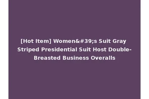 [Hot Item] Women's Suit Gray Striped Presidential Suit Host Double-Breasted Business Overalls