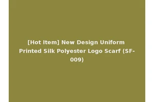 [Hot Item] New Design Uniform Printed Silk Polyester Logo Scarf (SF-009)