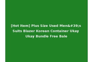 [Hot Item] Plus Size Used Men's Suits Blazer Korean Container Ukay Ukay Bundle Free Bale