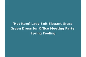 [Hot Item] Lady Suit Elegant Grass Green Dress for Office Meeting Party Spring Feeling