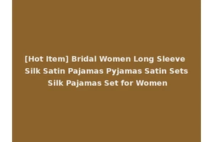 [Hot Item] Bridal Women Long Sleeve Silk Satin Pajamas Pyjamas Satin Sets Silk Pajamas Set for Women