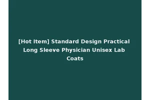 [Hot Item] Standard Design Practical Long Sleeve Physician Unisex Lab Coats