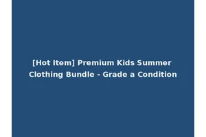 [Hot Item] Premium Kids Summer Clothing Bundle - Grade a Condition