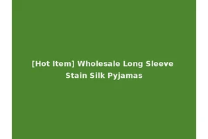 [Hot Item] Wholesale Long Sleeve Stain Silk Pyjamas