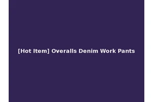[Hot Item] Overalls Denim Work Pants