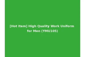 [Hot Item] High Quality Work Uniform for Men (YMU105)