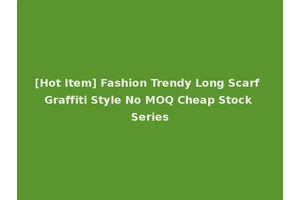 [Hot Item] Fashion Trendy Long Scarf Graffiti Style No MOQ Cheap Stock Series