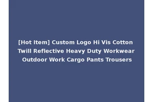 [Hot Item] Custom Logo Hi Vis Cotton Twill Reflective Heavy Duty Workwear Outdoor Work Cargo Pants Trousers