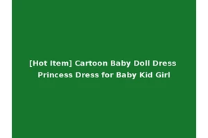 [Hot Item] Cartoon Baby Doll Dress Princess Dress for Baby Kid Girl