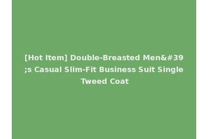 [Hot Item] Double-Breasted Men's Casual Slim-Fit Business Suit Single Tweed Coat
