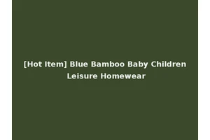 [Hot Item] Blue Bamboo Baby Children Leisure Homewear
