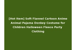 [Hot Item] Soft Flannel Cartoon Anime Animal Pajama Donkey Costume for Children Halloween Fleece Party Clothing
