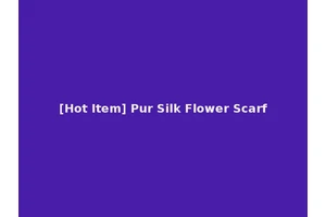 [Hot Item] Pur Silk Flower Scarf