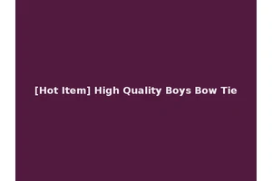 [Hot Item] High Quality Boys Bow Tie