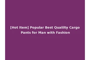 [Hot Item] Popular Best Qualilty Cargo Pants for Man with Fashion