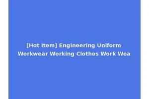 [Hot Item] Engineering Uniform Workwear Working Clothes Work Wea