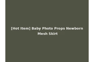 [Hot Item] Baby Photo Props Newborn Mesh Skirt
