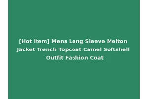 [Hot Item] Mens Long Sleeve Melton Jacket Trench Topcoat Camel Softshell Outfit Fashion Coat