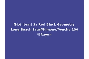 [Hot Item] Ss Red Black Geometry Long Beach Scarf/Kimono/Poncho 100%Rayon