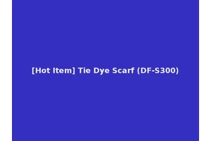 [Hot Item] Tie Dye Scarf (DF-S300)