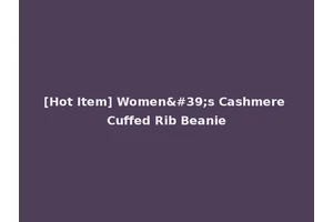 [Hot Item] Women's Cashmere Cuffed Rib Beanie