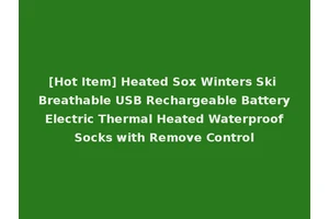 [Hot Item] Heated Sox Winters Ski Breathable USB Rechargeable Battery Electric Thermal Heated Waterproof Socks with Remove Control