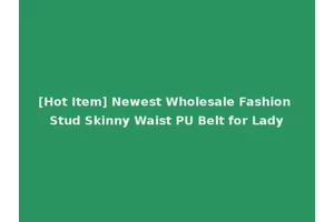 [Hot Item] Newest Wholesale Fashion Stud Skinny Waist PU Belt for Lady
