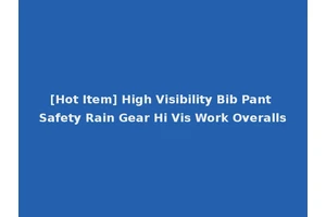 [Hot Item] High Visibility Bib Pant Safety Rain Gear Hi Vis Work Overalls