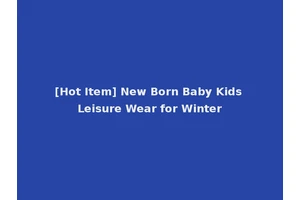 [Hot Item] New Born Baby Kids Leisure Wear for Winter