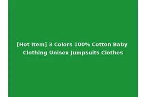 [Hot Item] 3 Colors 100% Cotton Baby Clothing Unisex Jumpsuits Clothes