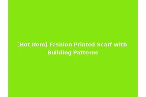 [Hot Item] Fashion Printed Scarf with Building Patterns