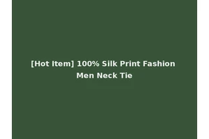 [Hot Item] 100% Silk Print Fashion Men Neck Tie