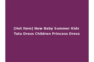 [Hot Item] New Baby Summer Kids Tutu Dress Children Princess Dress