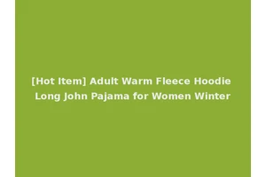 [Hot Item] Adult Warm Fleece Hoodie Long John Pajama for Women Winter