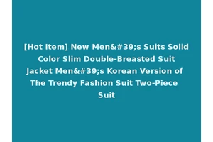 [Hot Item] New Men's Suits Solid Color Slim Double-Breasted Suit Jacket Men's Korean Version of The Trendy Fashion Suit Two-Piece Suit