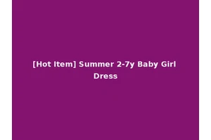 [Hot Item] Summer 2-7y Baby Girl Dress
