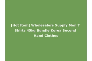 [Hot Item] Wholesalers Supply Men T Shirts 45kg Bundle Korea Second Hand Clothes