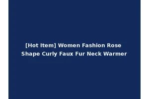 [Hot Item] Women Fashion Rose Shape Curly Faux Fur Neck Warmer