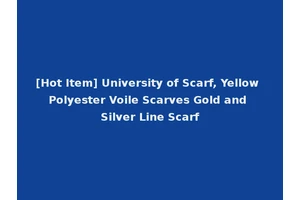 [Hot Item] University of Scarf, Yellow Polyester Voile Scarves Gold and Silver Line Scarf