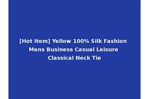 [Hot Item] Yellow 100% Silk Fashion Mens Business Casual Leisure Classical Neck Tie