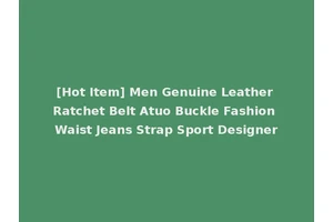 [Hot Item] Men Genuine Leather Ratchet Belt Atuo Buckle Fashion Waist Jeans Strap Sport Designer